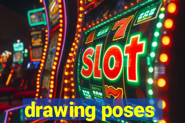drawing poses