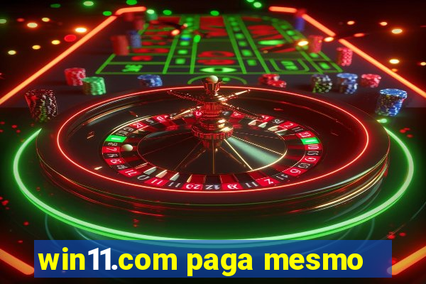win11.com paga mesmo