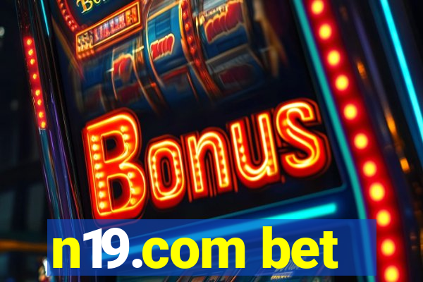 n19.com bet
