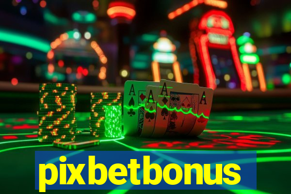 pixbetbonus