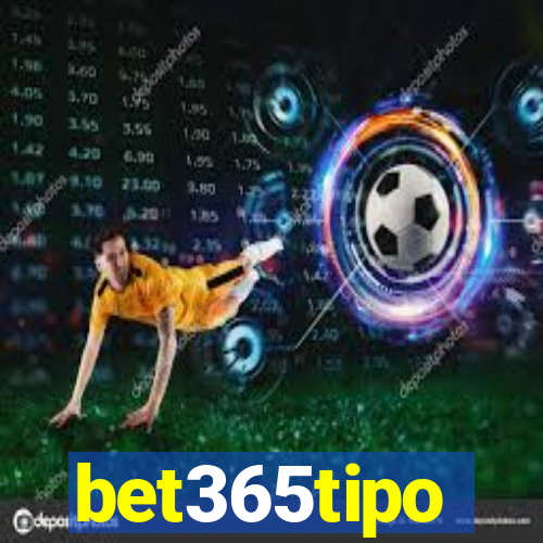 bet365tipo