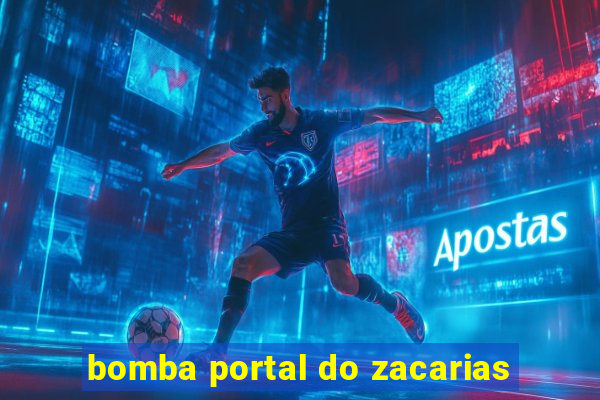 bomba portal do zacarias