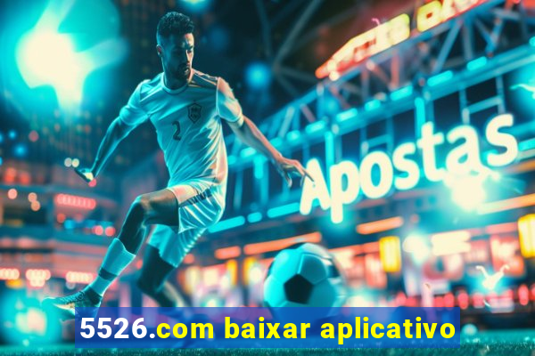 5526.com baixar aplicativo