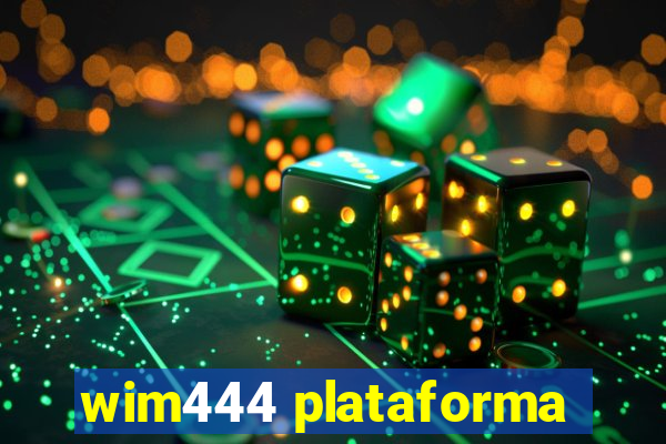 wim444 plataforma