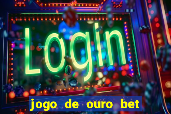jogo de ouro bet código promocional