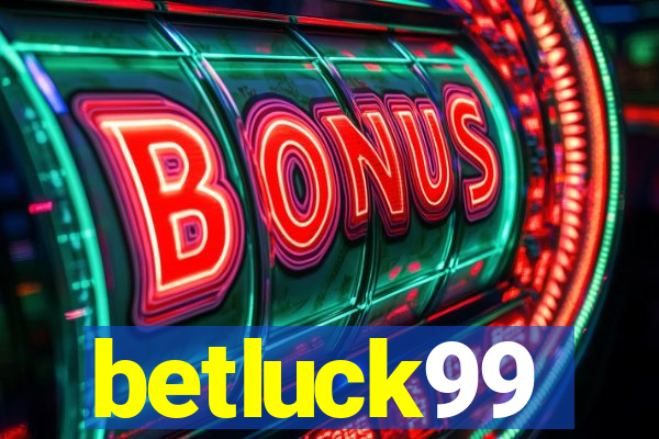 betluck99