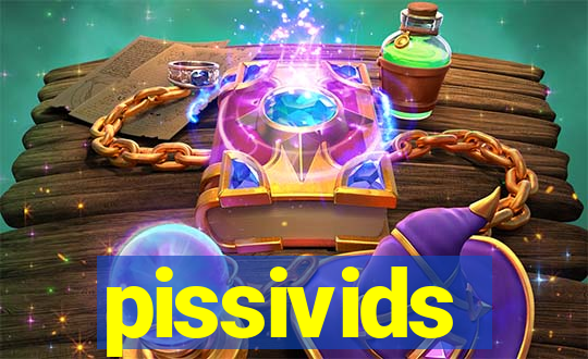 pissivids