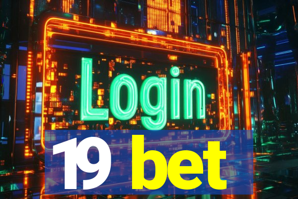 19 bet
