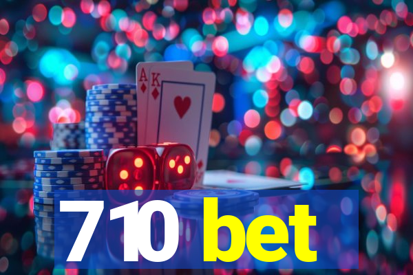 710 bet
