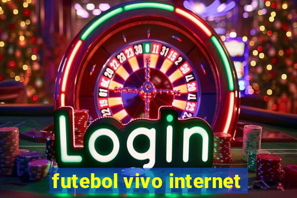 futebol vivo internet