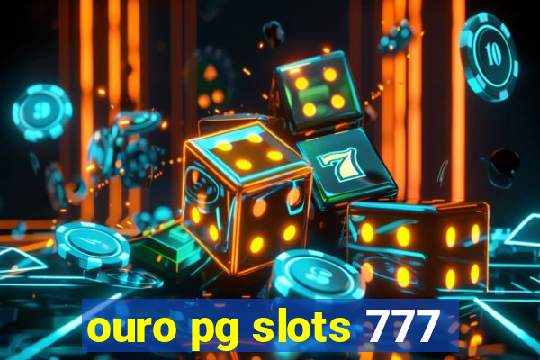 ouro pg slots 777