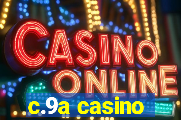 c.9a casino