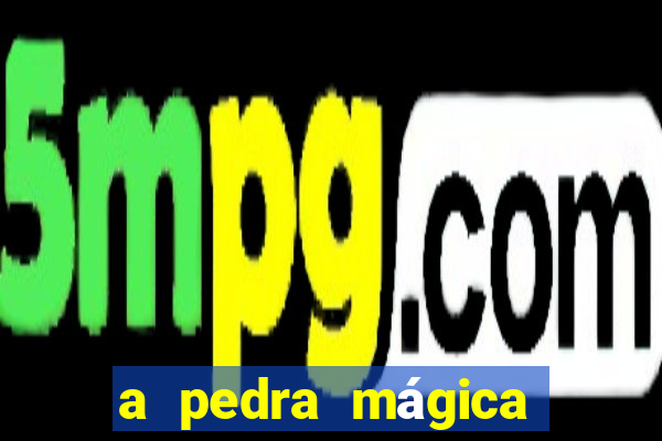 a pedra mágica filme completo dublado download