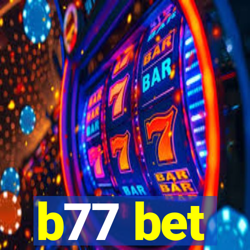 b77 bet