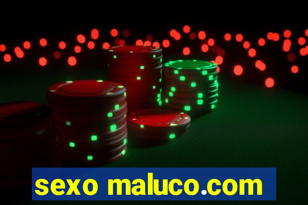 sexo maluco.com