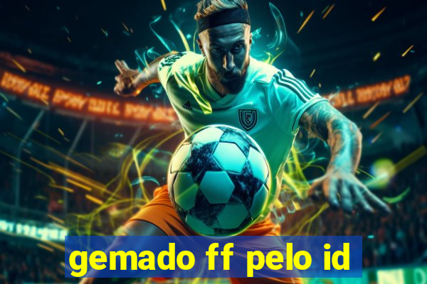 gemado ff pelo id
