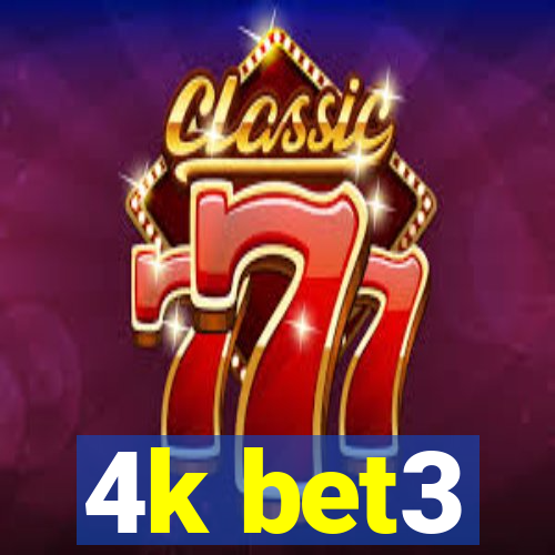 4k bet3