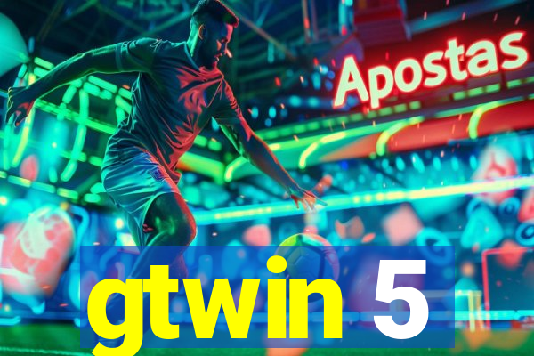 gtwin 5