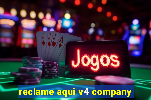 reclame aqui v4 company