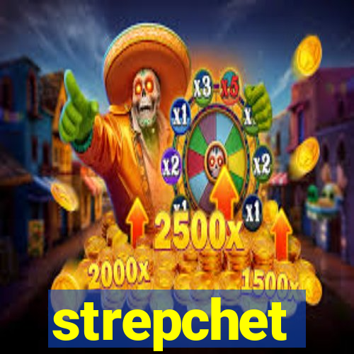 strepchet
