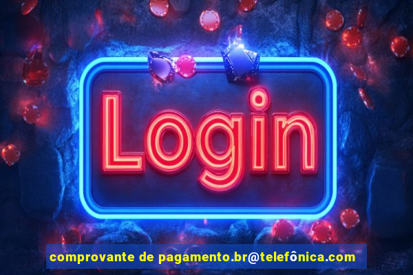 comprovante de pagamento.br@telefônica.com