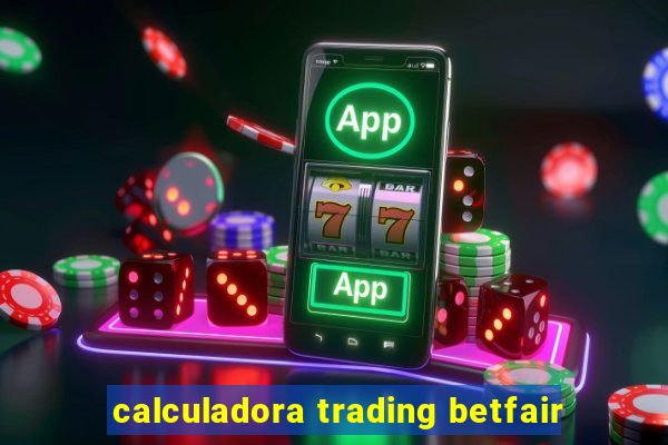 calculadora trading betfair