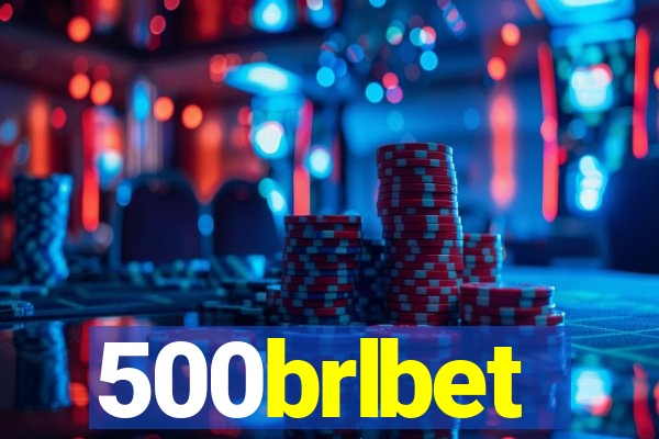 500brlbet