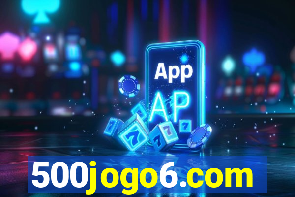 500jogo6.com