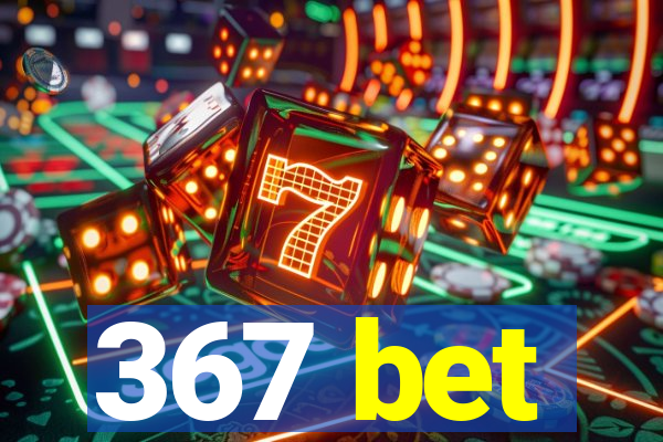 367 bet
