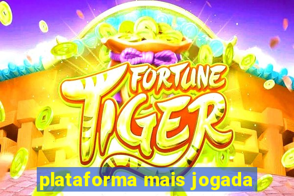 plataforma mais jogada