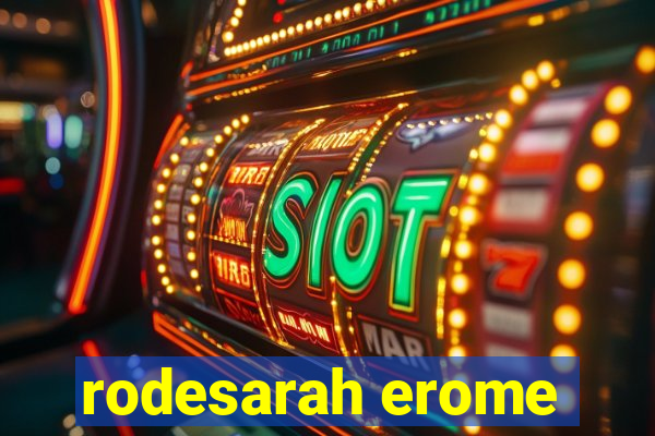 rodesarah erome