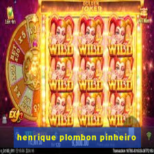 henrique plombon pinheiro