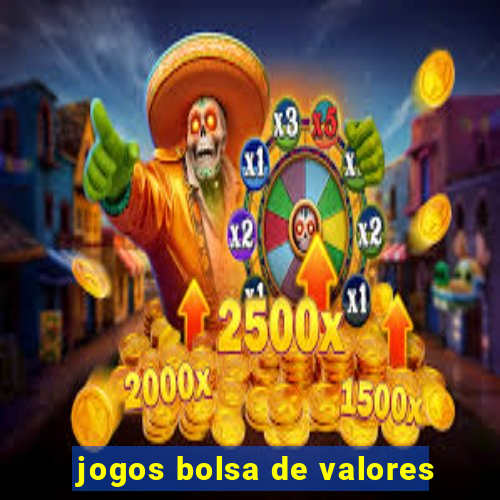 jogos bolsa de valores