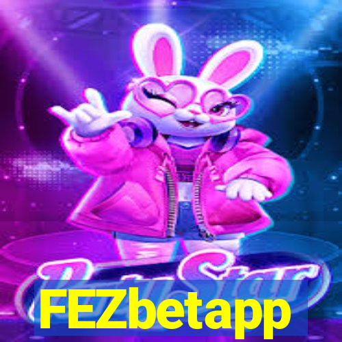 FEZbetapp