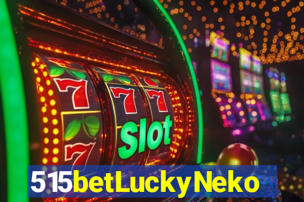 515betLuckyNeko