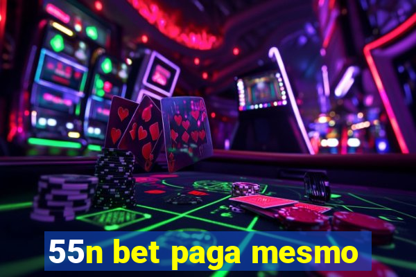 55n bet paga mesmo