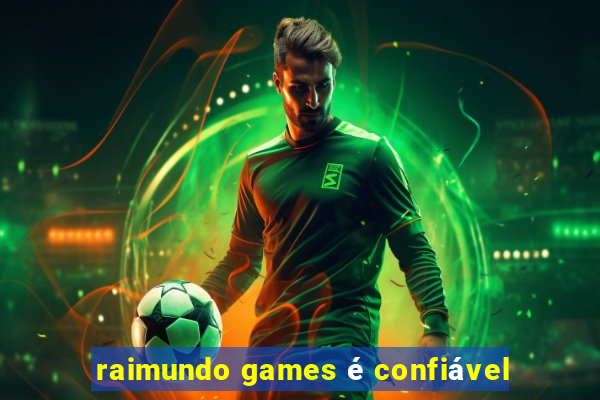 raimundo games é confiável