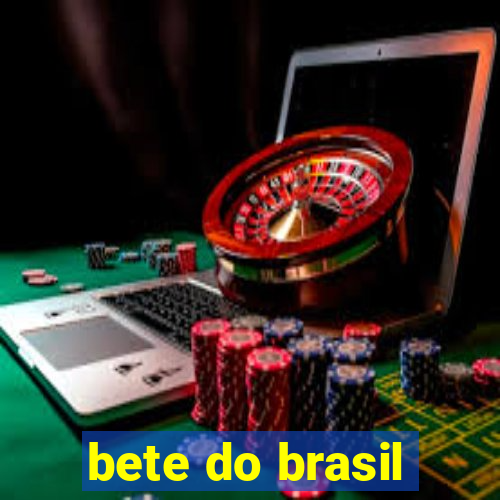 bete do brasil