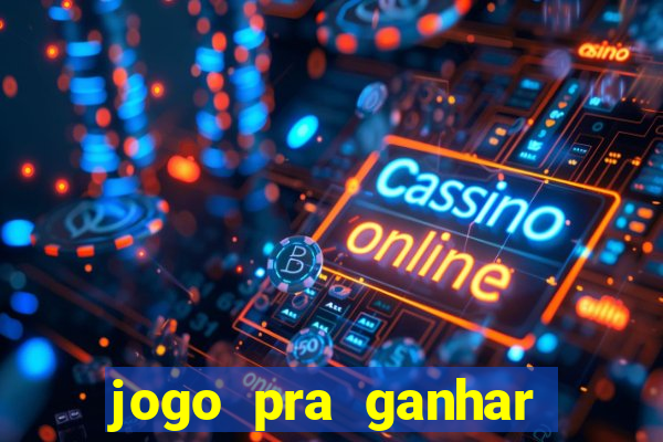 jogo pra ganhar dinheiro sem depositar