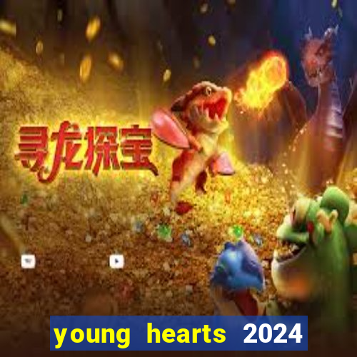 young hearts 2024 online legendado