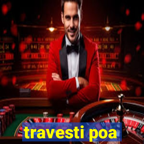 travesti poa
