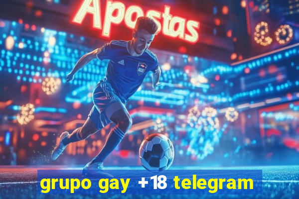 grupo gay +18 telegram