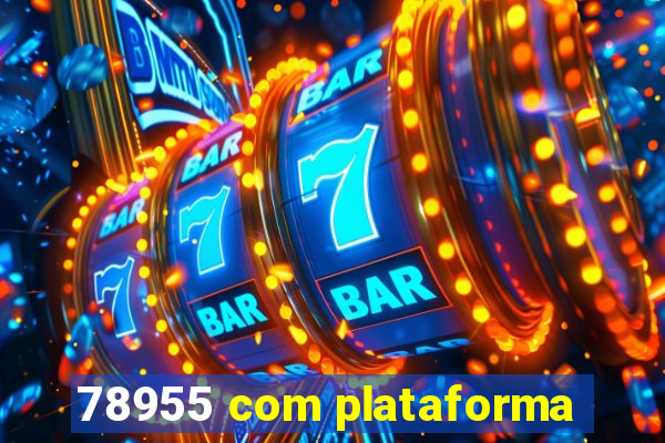 78955 com plataforma