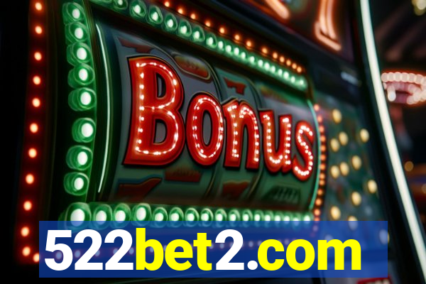 522bet2.com