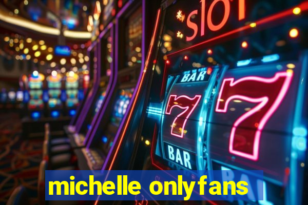 michelle onlyfans