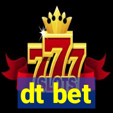 dt bet