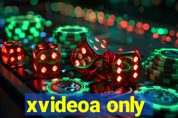 xvideoa only