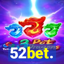 52bet.