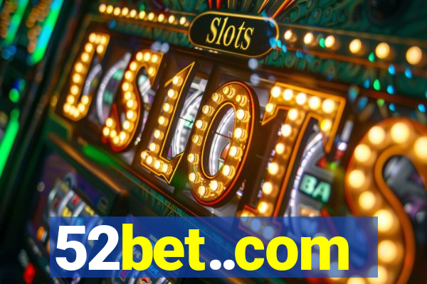 52bet..com