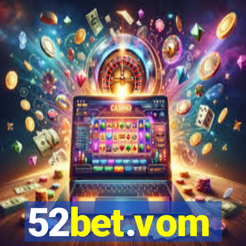 52bet.vom
